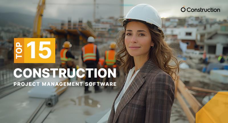 Top 15 Construction Project Management Software