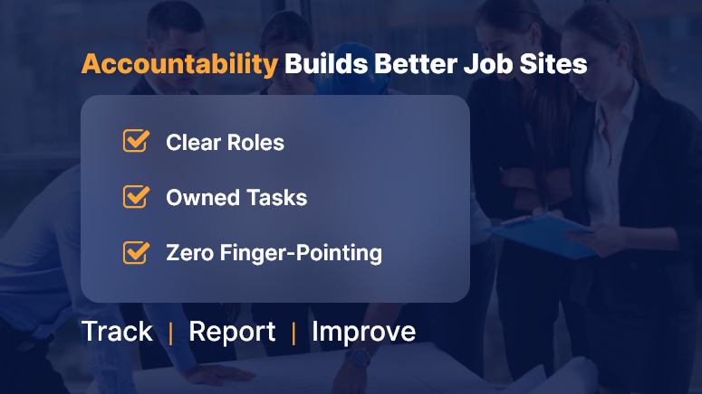 Accountability Builds Better Job Sites