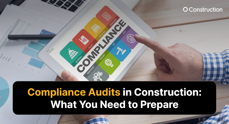 Compliance Audits in Construction: What You Need to Prepare