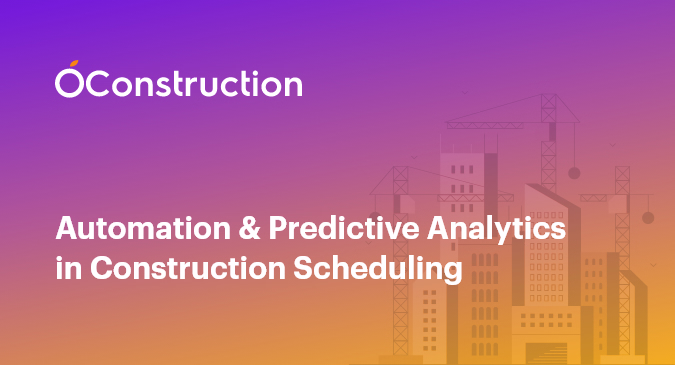 Automation & Predictive Analytics in Construction Scheduling