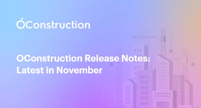 OConstruction Release Notes: Latest in November