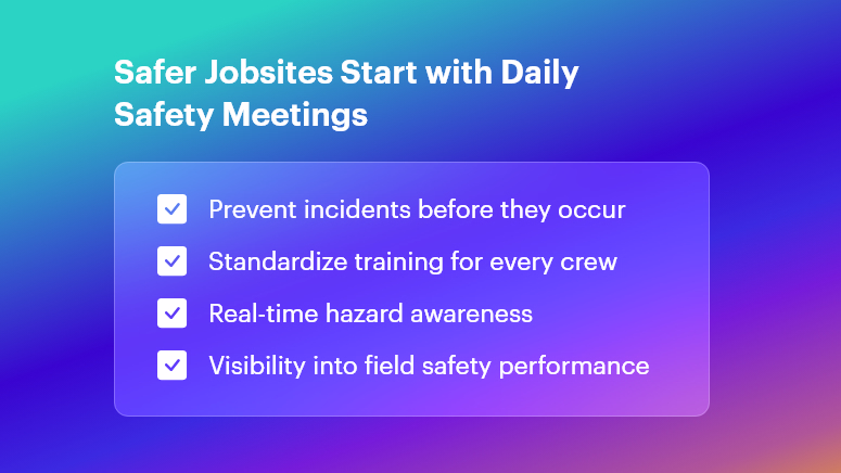 Safer Jobsites Start with Daily Safety Meetings