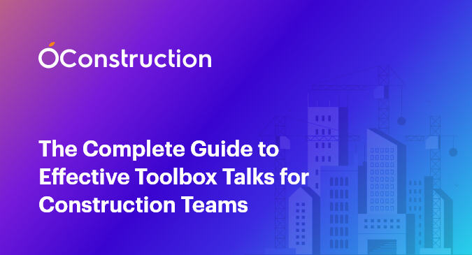 The Complete Guide to Effective Toolbox Talks for Construction Teams